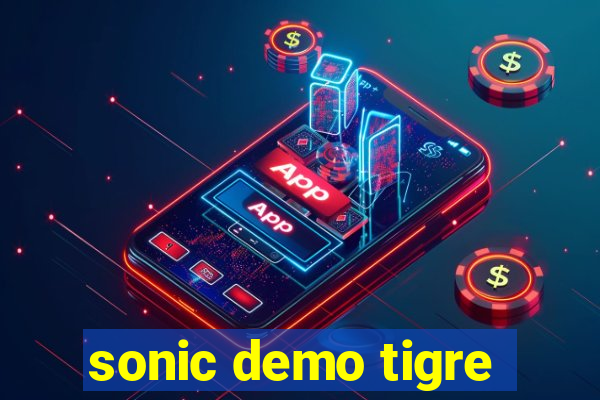 sonic demo tigre